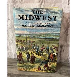 1991 Hardback THE MIDWEST A Collection from HARPERS MAGAZINE